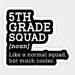 5th Grade Squad Back to School Gift Teacher Fifth Grade Team Sticker